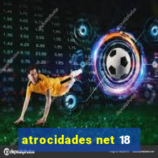 atrocidades net 18